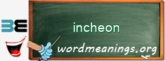 WordMeaning blackboard for incheon